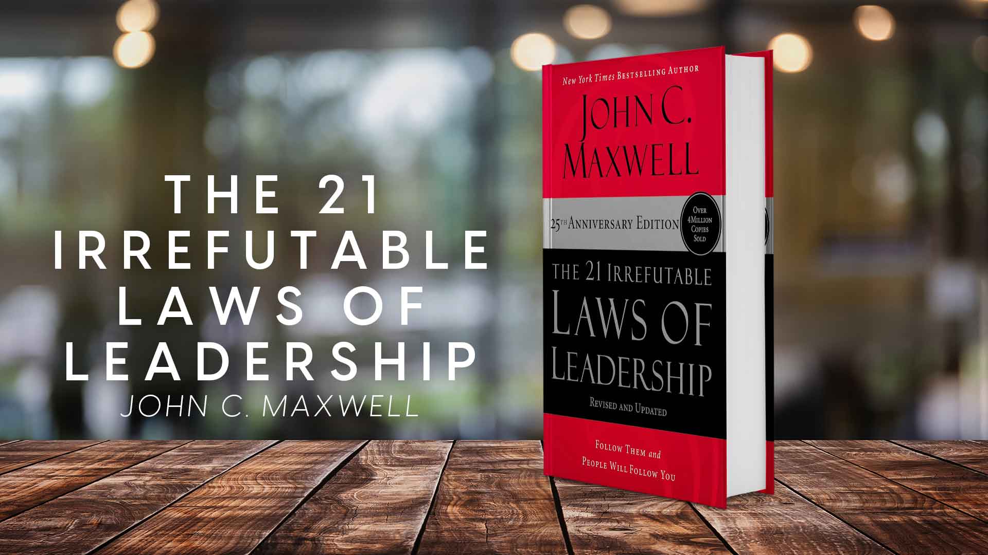 Featured image for “Unlocking Leadership Mastery: A Review of John Maxwell’s “21 Irrefutable Laws of Leadership””